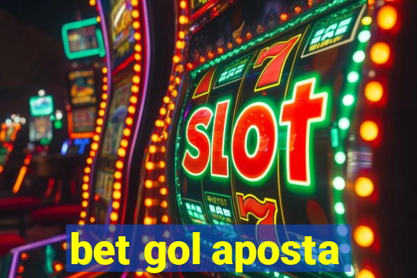 bet gol aposta